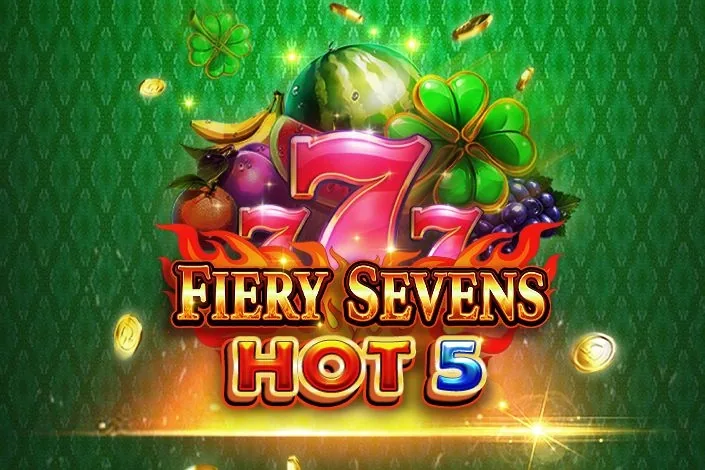Fiery Sevens Hot 5